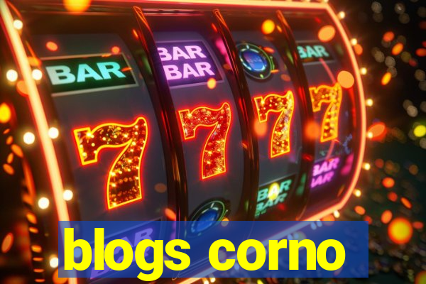 blogs corno